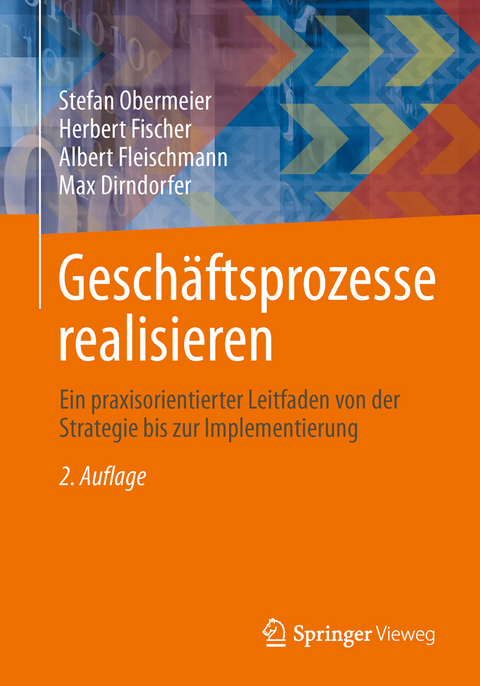 Geschäftsprozesse realisieren - Stefan Obermeier, Herbert Fischer, Albert Fleischmann, Max Dirndorfer