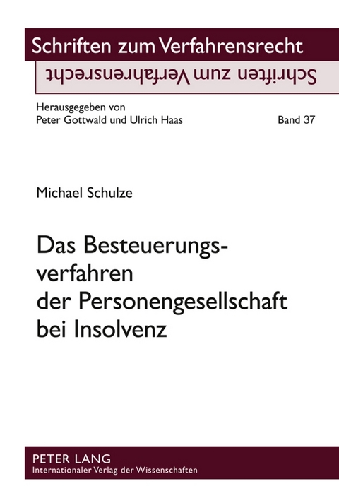 Das Besteuerungsverfahren der Personengesellschaft bei Insolvenz - Michael Schulze