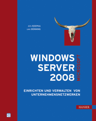 Microsoft Windows Server 2008 - Dirk Rzepka, Uwe Bünning