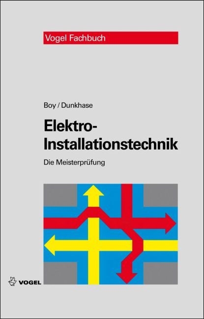 Elektro-Installationstechnik - Hans-Günter Boy, Uwe Dunkhase