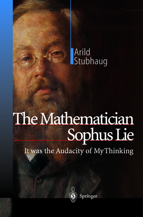 The Mathematician Sophus Lie - Arild Stubhaug