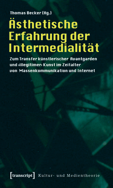 Ästhetische Erfahrung der Intermedialität - 