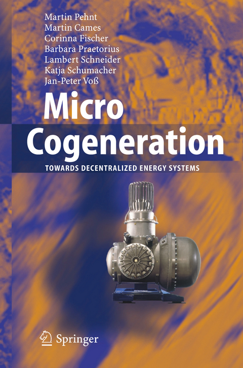 Micro Cogeneration - Martin Pehnt, Martin Cames, Corinna Fischer, Barbara Praetorius, Lambert Schneider, Katja Schumacher, Jan-Peter Voß