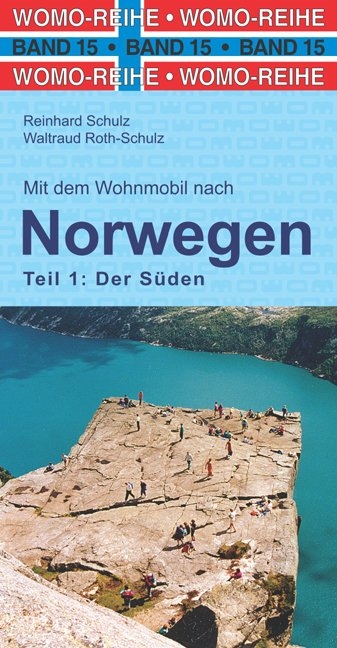 Mit dem Wohnmobil nach Süd-Norwegen - Reinhard Schulz, Waltraud Roth-Schulz