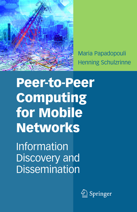 Peer-to-Peer Computing for Mobile Networks - Maria Papadopouli, Henning Schulzrinne