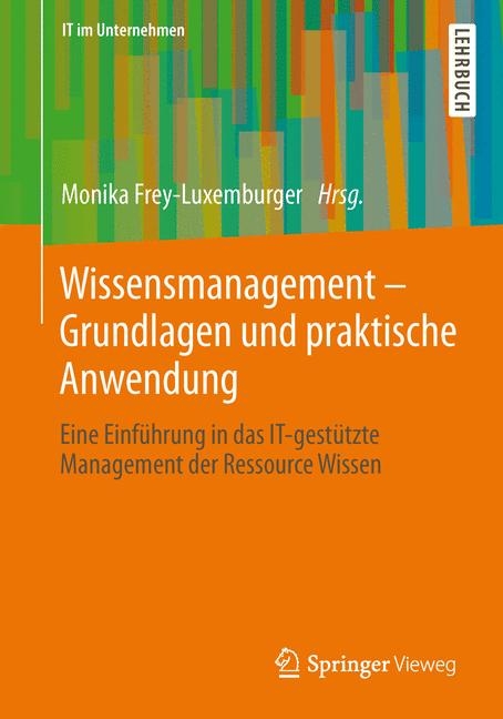 Wissensmanagement - Grundlagen und praktische Anwendung - 