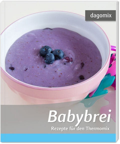 Babybrei Rezepte für den Thermomix - Andrea Dargewitz, Gabriele Dargewitz