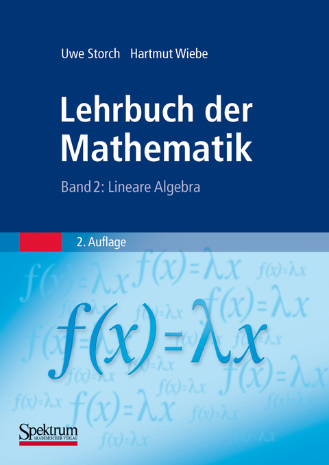 Lehrbuch der Mathematik, Band 2 - Uwe Storch, Hartmut Wiebe