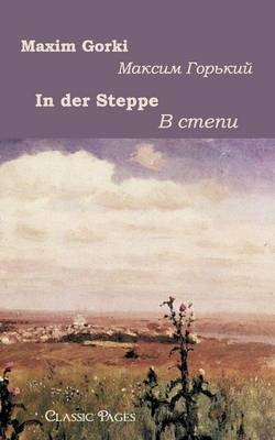 In der Steppe /В степи - Maxim Gorki