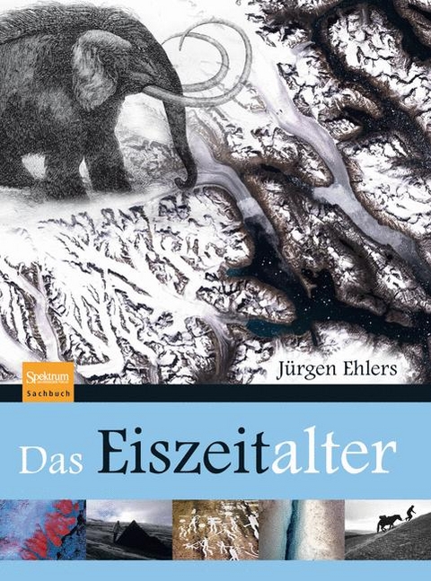 Das Eiszeitalter - Jürgen Ehlers