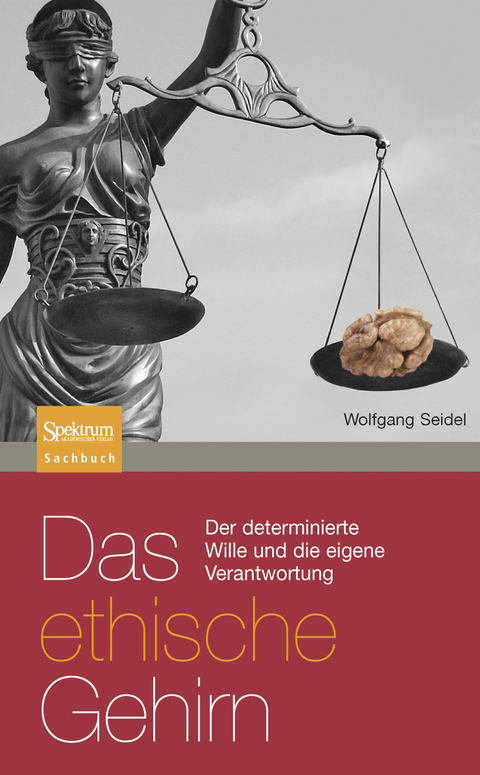 Das ethische Gehirn - Wolfgang Seidel