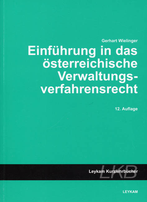 Einführung in das österreichische Verwaltungsverfahrensrecht - Gerhart Wielinger