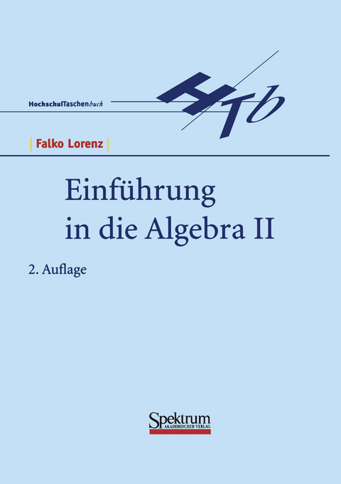 Einführung in die Algebra II - Falko Lorenz