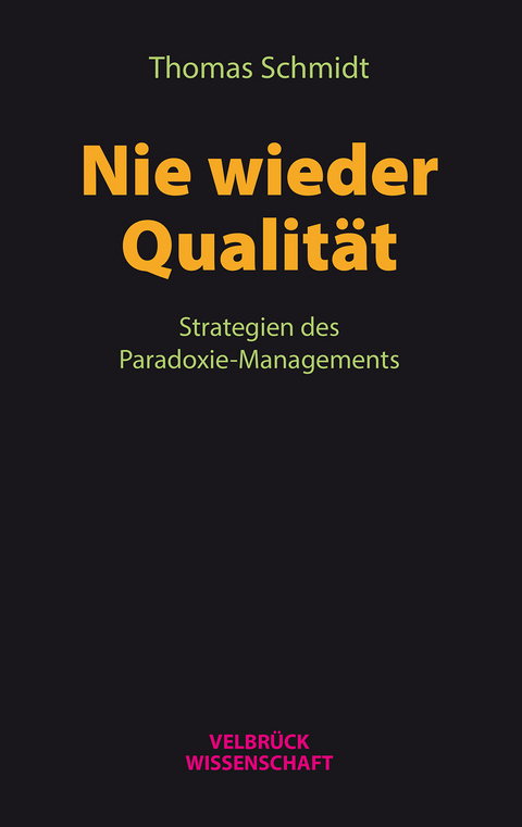 Nie wieder Qualität - Thomas Schmidt