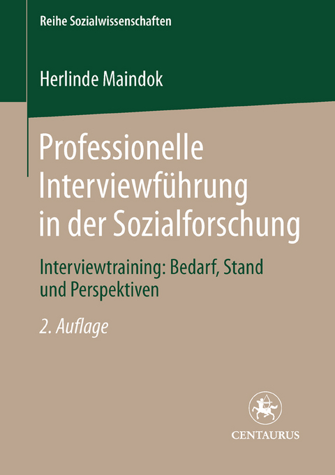 Professionelle Interviewführung in der Sozialforschung - Herlinde Maindok