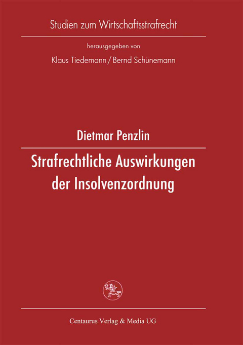 Strafrechtliche Auswirkungen der Insolvenzordnung - Dietmar Penzlin