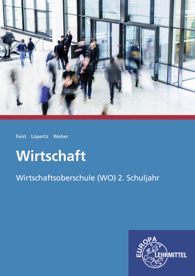 Wirtschaft Wirtschaftsoberschule (WO) 2. Schuljahr - Theo Feist, Viktor Lüpertz