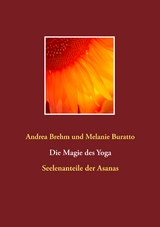 Die Magie des Yoga - Melanie Buratto, Andrea Brehm