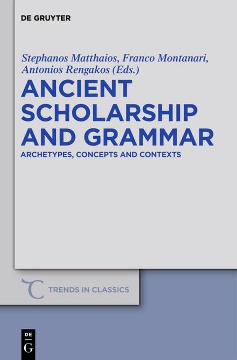 Ancient Scholarship and Grammar - 