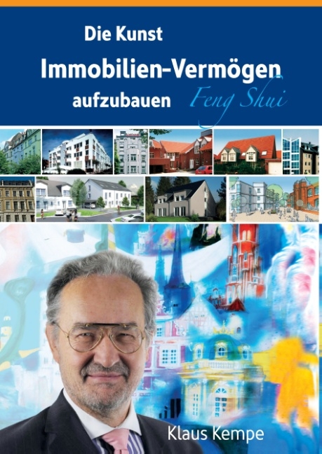 Die Kunst Immobilien-Vermögen aufzubauen - Klaus Kempe