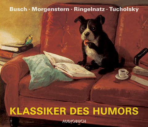 Klassiker des Humors - Neuausgabe - Wilhelm Busch, Christian Morgenstern, Joachim Ringelnatz, Kurt Tucholsky