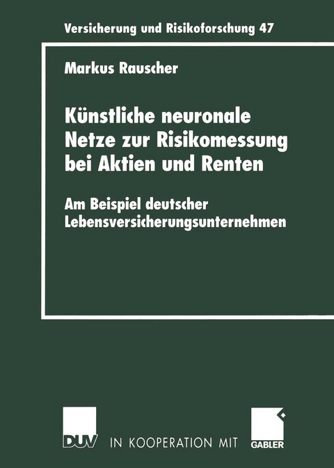 Künstliche neuronale Netze zur Risikomessung bei Aktien und Renten - Markus Rauscher