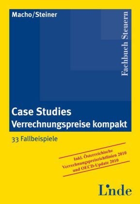 Case Studies Verrechnungspreise kompakt - Roland Macho, Gerhard Steiner