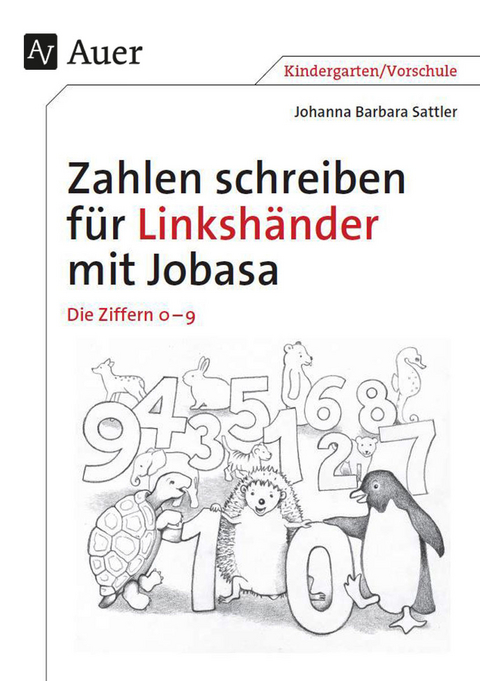 Zahlen schreiben für Linkshänder mit Jobasa - Johanna Barbara Sattler