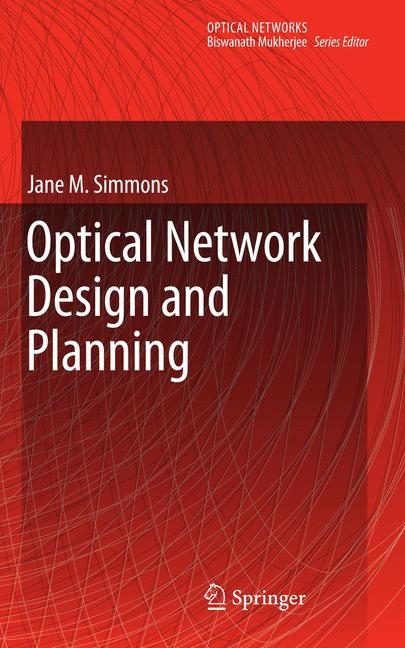 Optical Network Design and Planning - Jane M. Simmons
