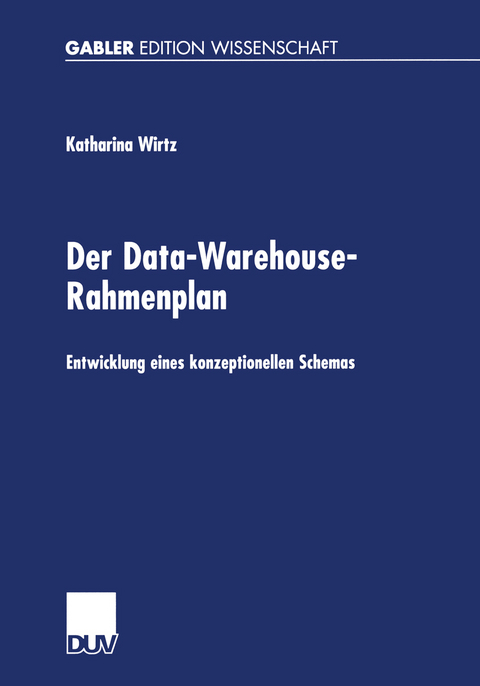 Der Data-Warehouse-Rahmenplan - Katharina Wirtz