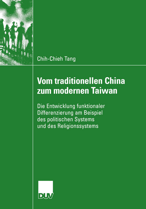 Vom traditionellen China zum modernen Taiwan - Chih-Chieh Tang