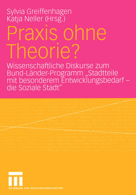 Praxis ohne Theorie? - 
