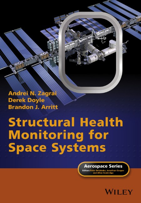 Structural Health Monitoring for Space Systems - AN Zagrai