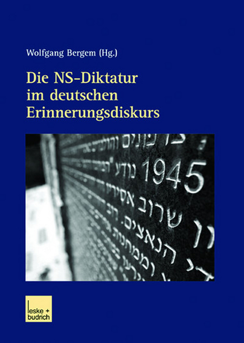 Die NS-Diktatur im deutschen Erinnerungsdiskurs - 