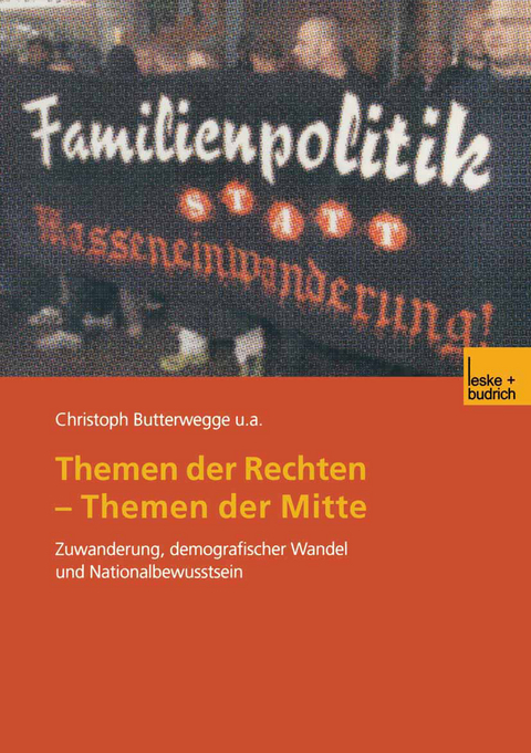 Themen der Rechten — Themen der Mitte - Christoph Butterwegge, Janine Cremer, Alexander Häusler, Gudrun Hentges, Thomas Pfeiffer, Carolin Reißlandt, Samuel Salzborn