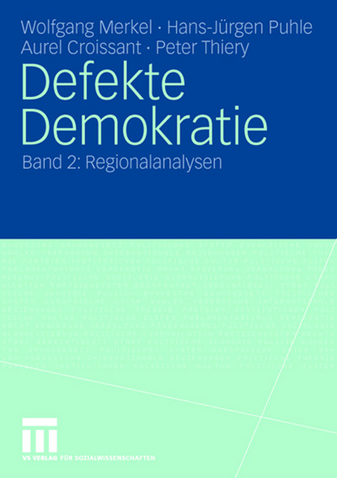 Defekte Demokratie - Wolfgang Merkel, Hans-Jürgen Puhle, Aurel Croissant, Peter Thiery