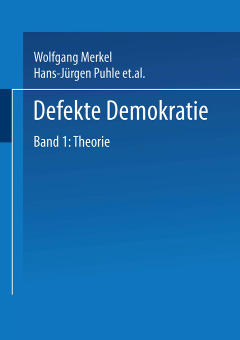 Defekte Demokratie - Wolfgang Merkel, Hans-Jürgen Puhle, Aurel Croissant, Claudia Eicher, Peter Thiery