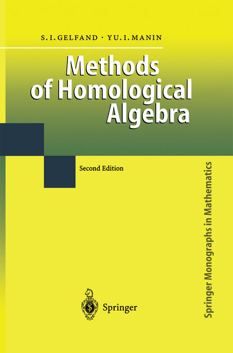 Methods of Homological Algebra - Sergei I. Gelfand, Yuri I. Manin