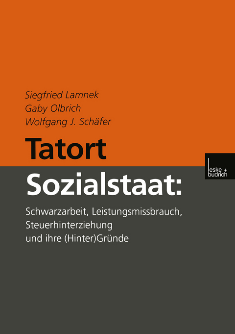 Tatort Sozialstaat - Siegfried Lamnek, Gaby Olbrich, Wolfgang J. Schäfer