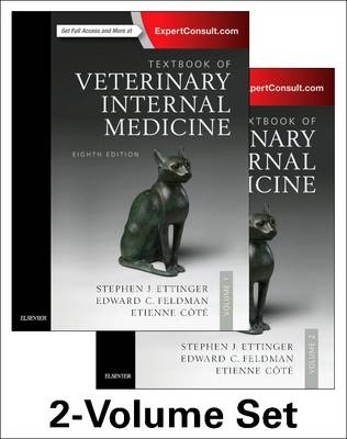 Textbook of Veterinary Internal Medicine Expert Consult - Stephen J. Ettinger, Edward C. Feldman, Etienne Cote