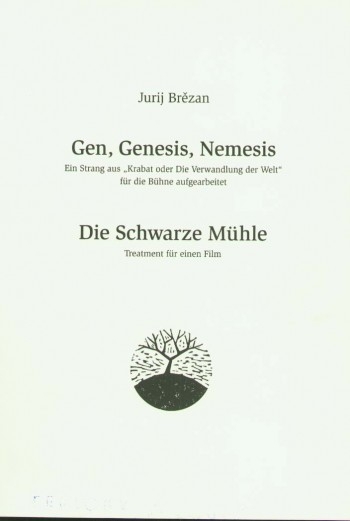 Gen, Genesis, Nemesis /Die Schwarze Mühle - Jurij Brězan