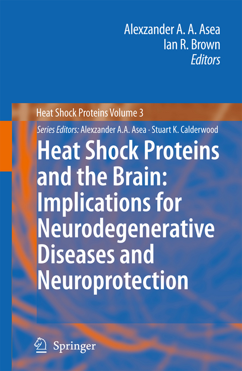 Heat Shock Proteins and the Brain: Implications for Neurodegenerative Diseases and Neuroprotection - 