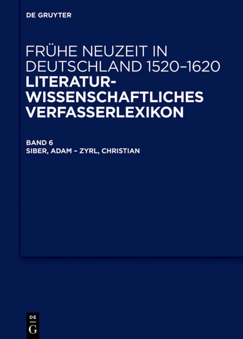 Frühe Neuzeit in Deutschland. 1520-1620 / Siber, Adam – Zyrl, Christian - 