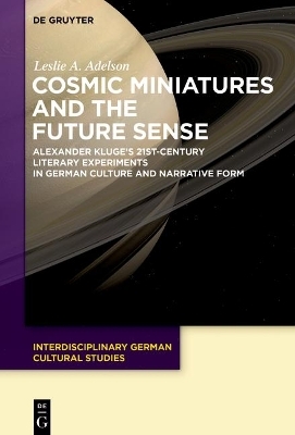 Cosmic Miniatures and the Future Sense - Leslie A. Adelson