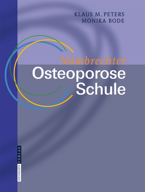 Nümbrechter Osteoporose Schule - Klaus M. Peters, Monika Bode