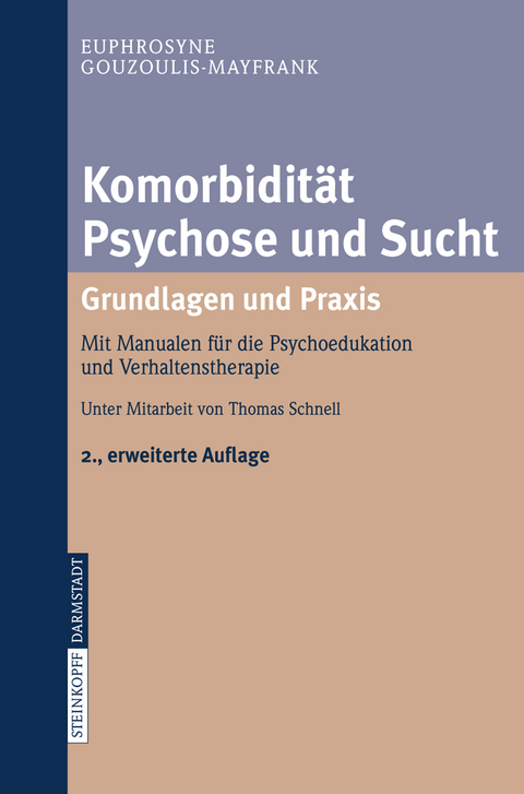 Komorbidität Psychose und Sucht - Grundlagen und Praxis - Euphrosyne Gouzoulis-Mayfrank