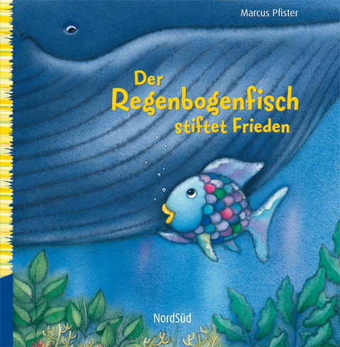 Der Regenbogenfisch stiftet Frieden - Marcus Pfister