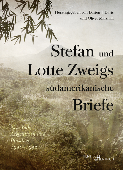 Stefan und Lotte Zweigs südamerikanische Briefe - 