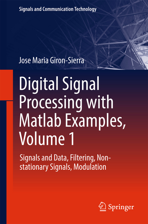 Digital Signal Processing with Matlab Examples, Volume 1 - Jose Maria Giron-Sierra