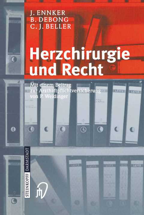 Herzchirurgie und Recht - J. Ennker, B. Debong, C.J. Beller